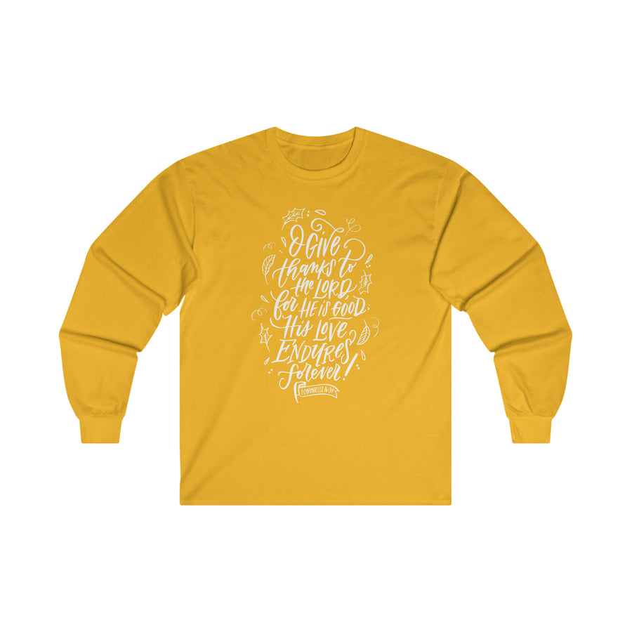 O Give Thanks Long Sleeve T-shirt