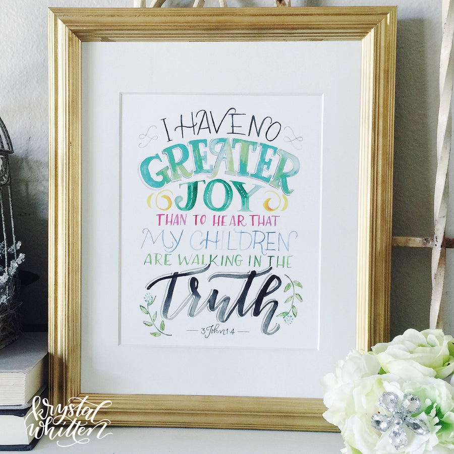 "I Have No Greater Joy" scripture art print