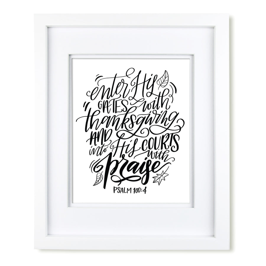 "Enter His Gates" scripture art print - Black/White