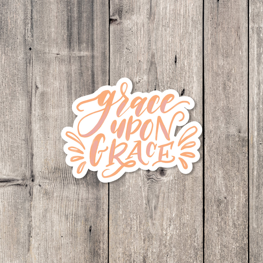 "Grace Upon Grace" sticker