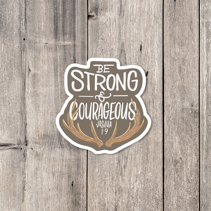 Strong and Courageous sticker