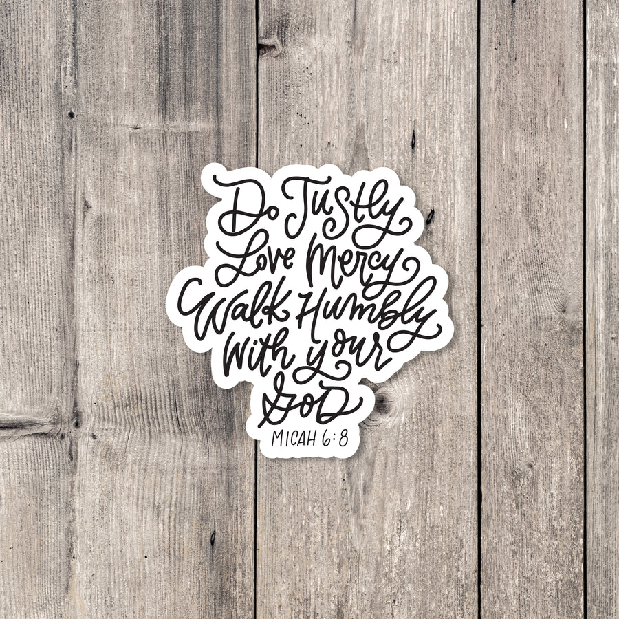 "Do Justly, Love Mercy, Walk Humbly" sticker