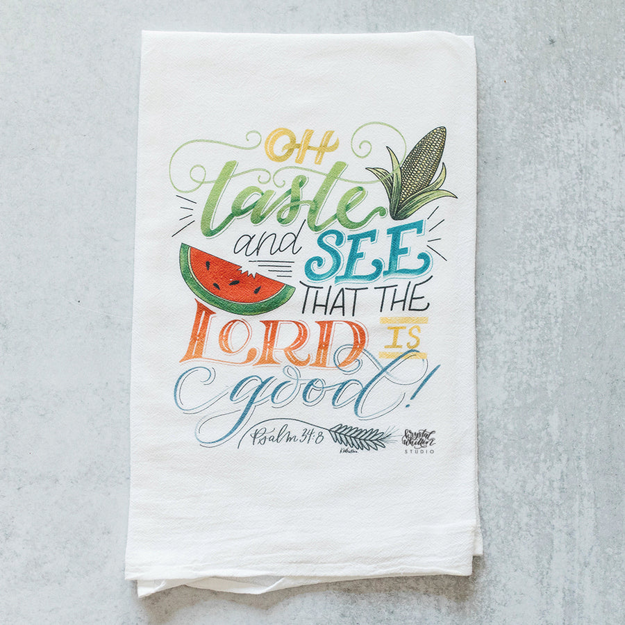 Oh Taste and See Tea Towel