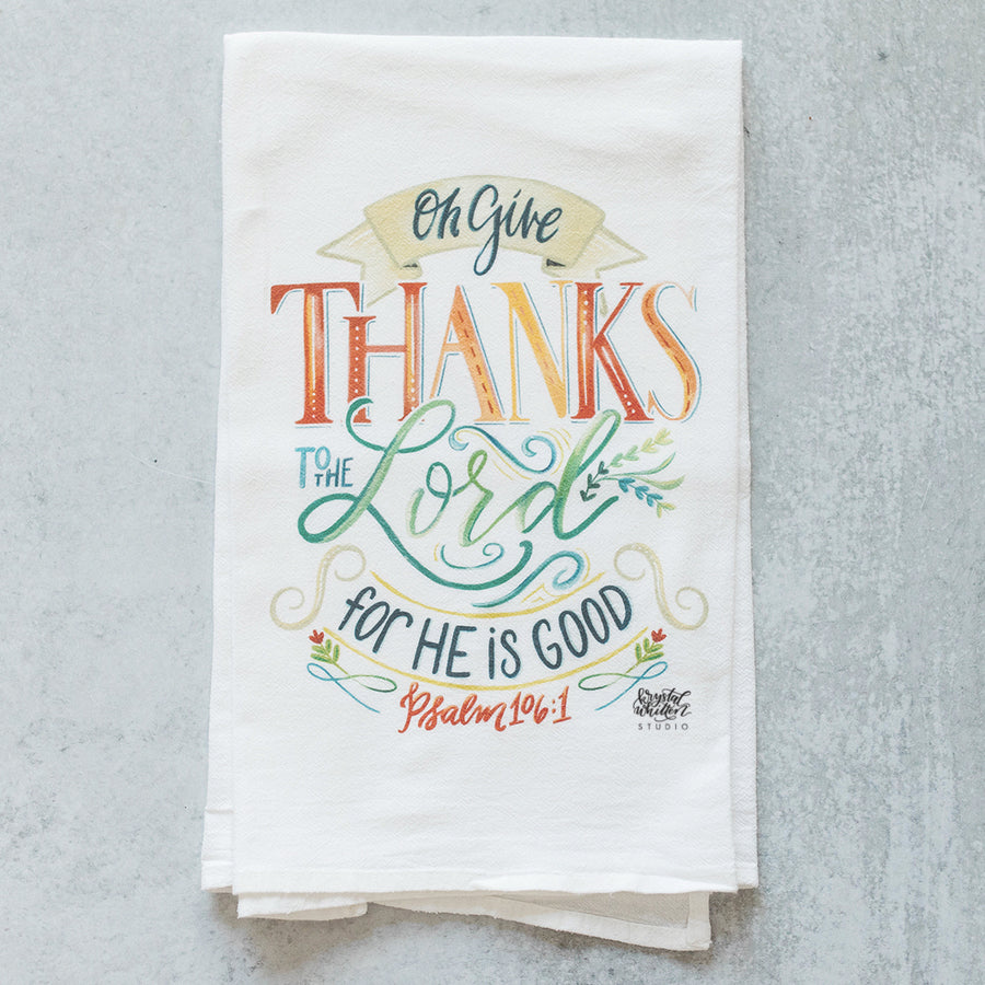 Oh Give Thanks to the Lord Tea Towel