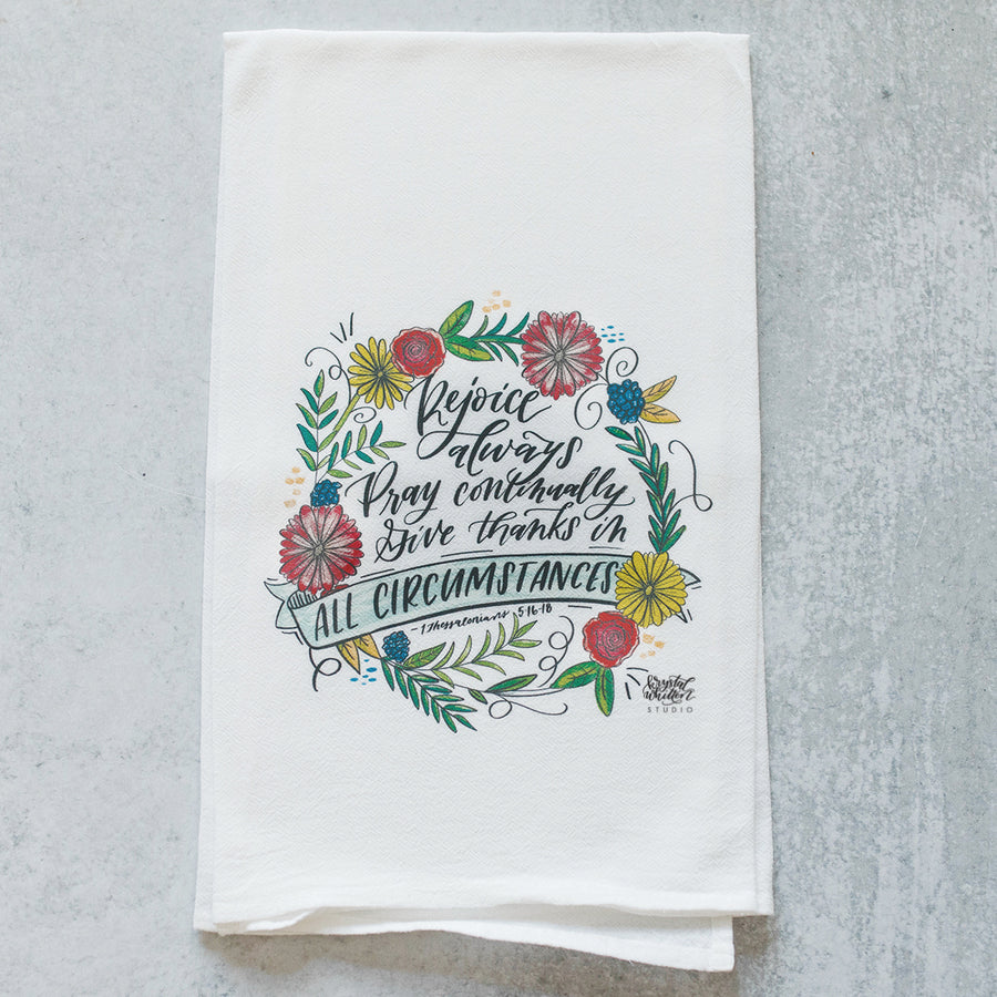 In All Circumstances Tea Towel